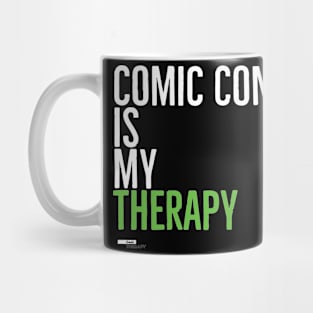 Comic Con is My Therapy - Dark Mug